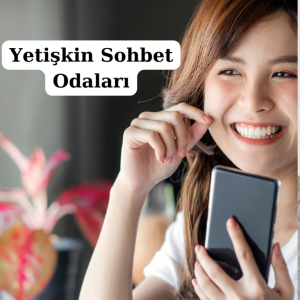 Yetişkin Sohbet Chat Odaları, Hızlı ve Güvenli Yetişkin Sohbet Chat Odaları, Neden Yetişkin Sohbet Chat Odaları,